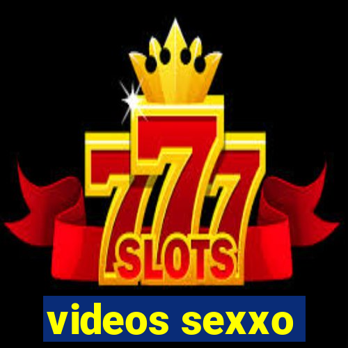 videos sexxo